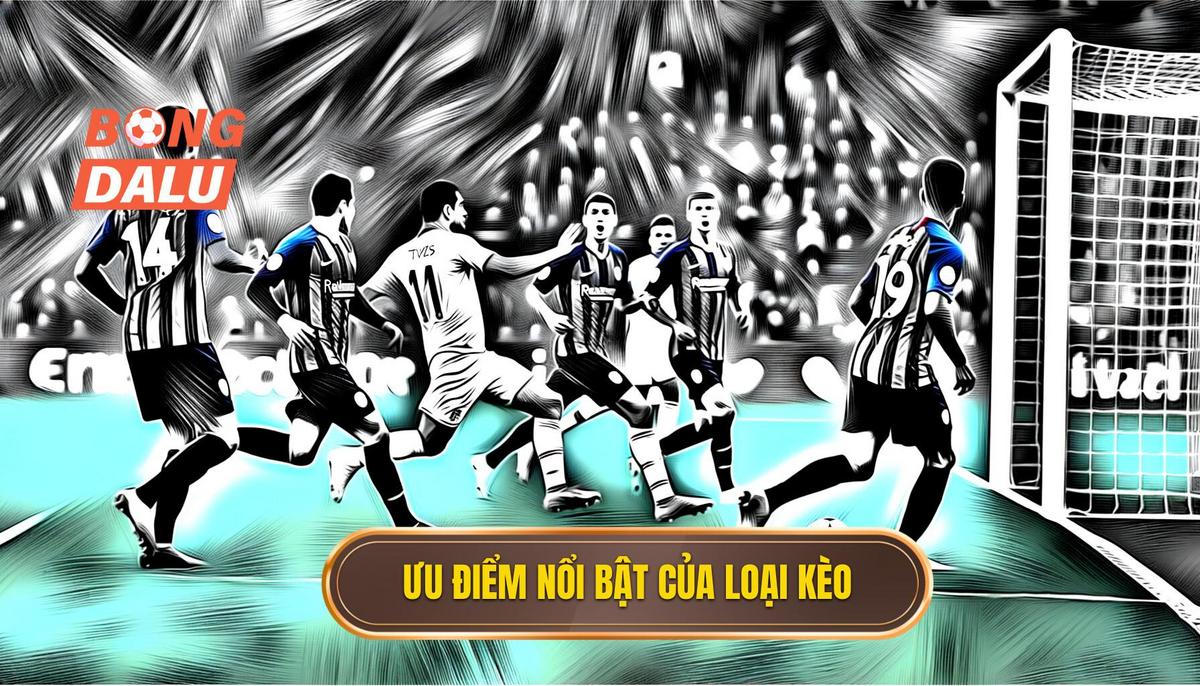 Đặc điểm nổi bật của loại kèo này