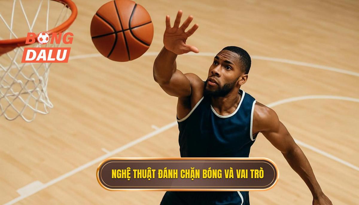 Nghệ Thuật Đánh Chặn Bóng_ Định Nghĩa và Tầm Quan Trọng
