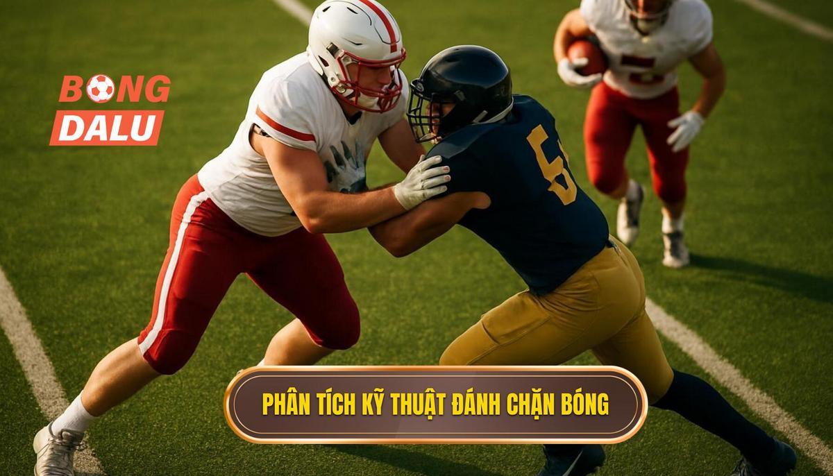 Phân tích Cơ Bản về Kỹ thuật Đánh Chặn Bóng