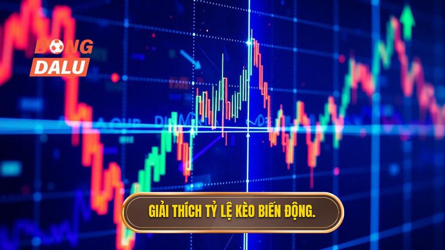 Giải thích tỷ lệ kèo biến động.