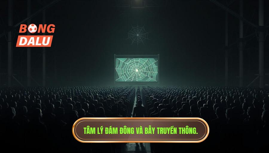 Tâm lý đám đông và bẫy truyền thông